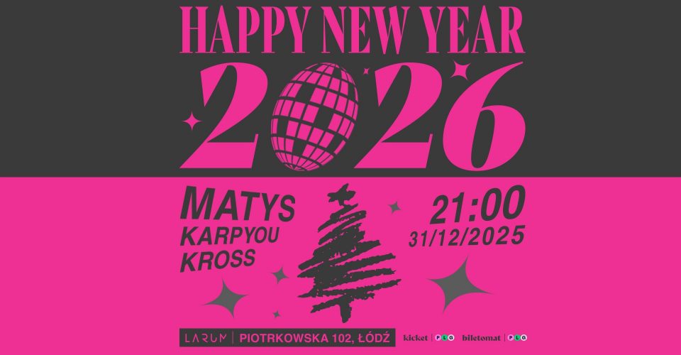 Największy Klubowy SYLWESTER 2025/2026 w Łodzi!