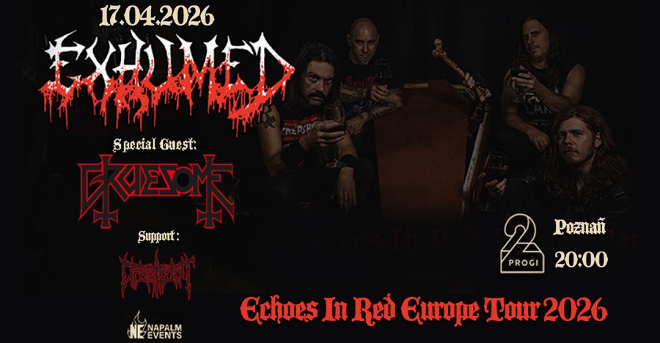 Exhumed +Gruesome + Orbstruct | Poznań