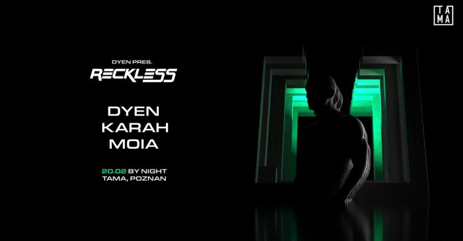 Obsession: DYEN presents RECKLESS | KARAH | MOIA
