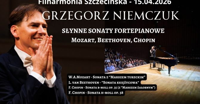 Grzegorz Niemczuk - „Słynne Sonaty Fortepianowe – muzyka i słowo” | Szczecin