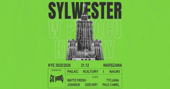 SO HARD NYE: SYLWESTER W PAŁACU KULTURY | WARSZAWA