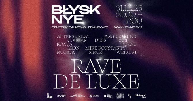 BŁYSK NYE 25/26 - RAVE DE LUXE