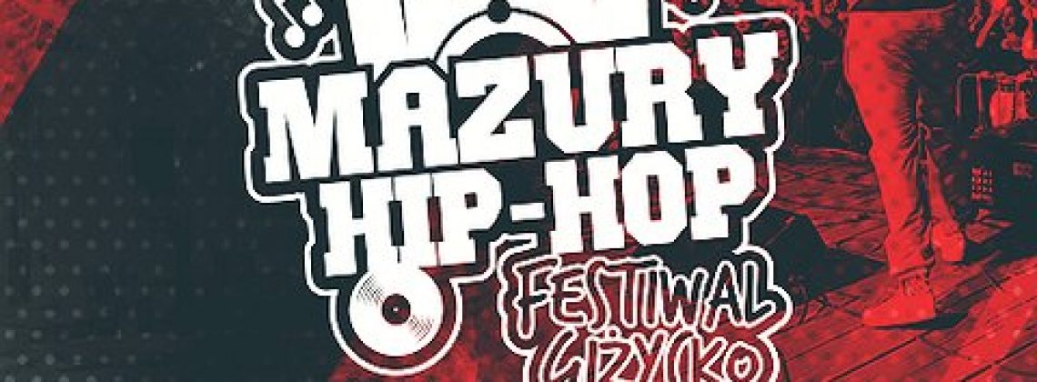 Zaplanuj swój Mazury Hip-Hop Festiwal 2018! Znamy już dokładną rozpiskę imprezy.