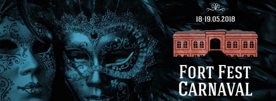 Fort Fest Carnaval 2018 – dwudniowy rave pod chmurką w wyjątkowej miejscówce!
