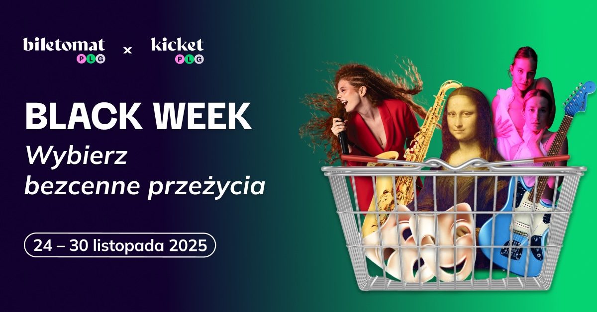 Kulturalny Black Week: Bilety na ponad 700 wydarzeń w całej Polsce nawet 80% taniej!