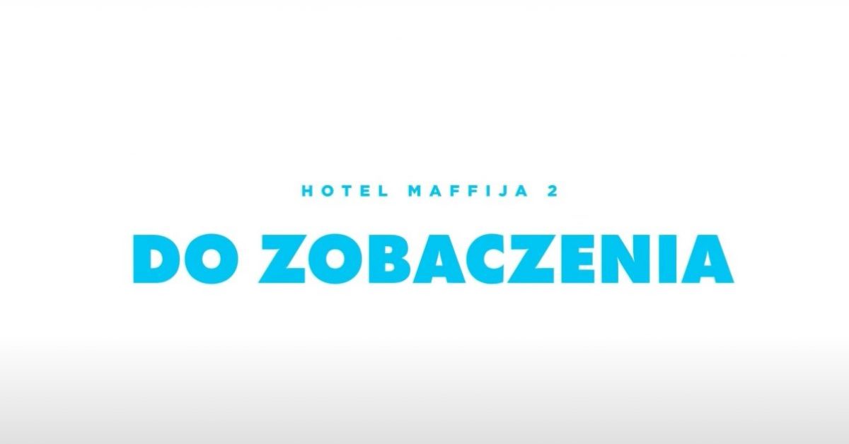 Pojawiły się 3 ostatnie single zwiastujące „Hotel Maffija 2”