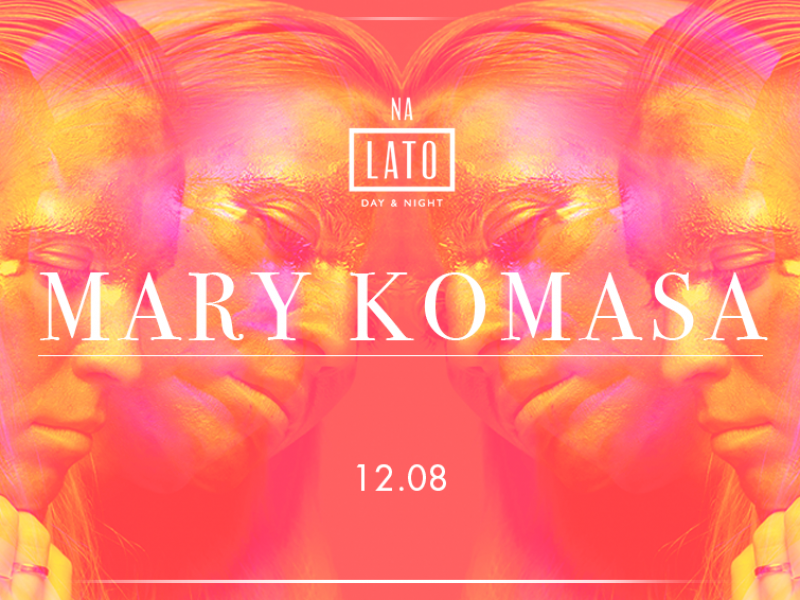 Mary Komasa – ostatni warszawski koncert w tym roku ZA FREE w klubie Na Lato!