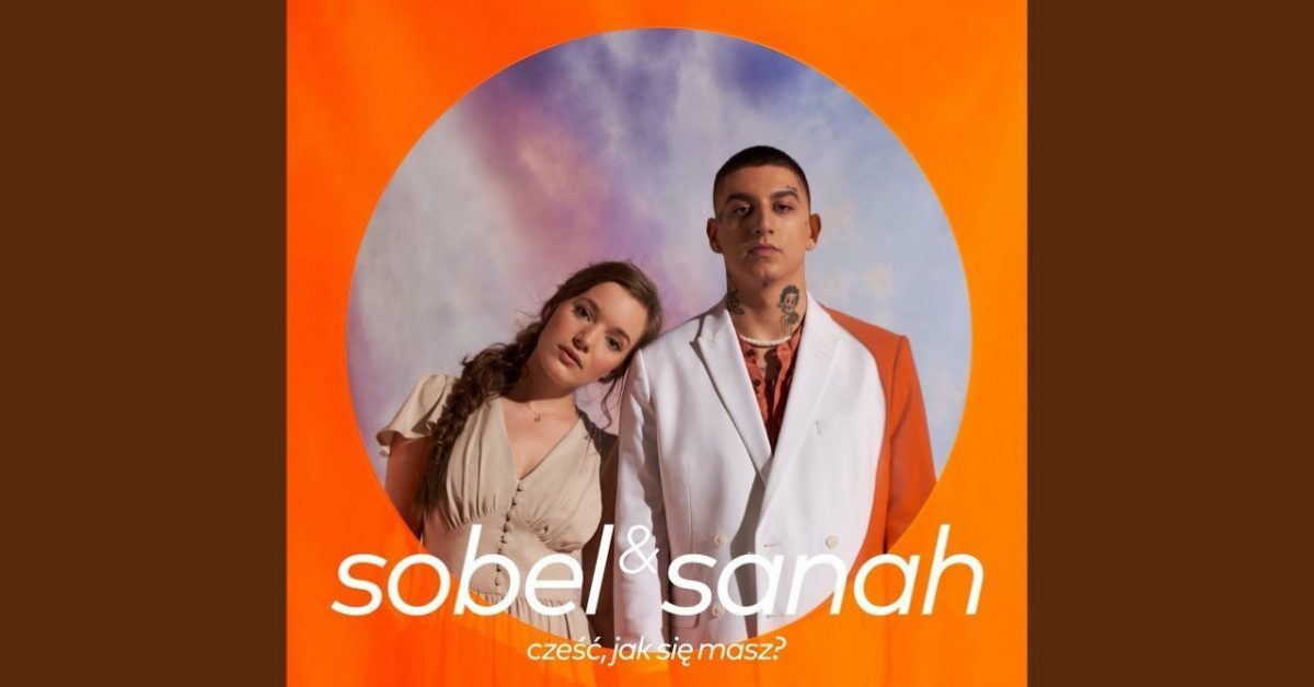 Sobel & sanah – dziwna para w ładnym lovesongu