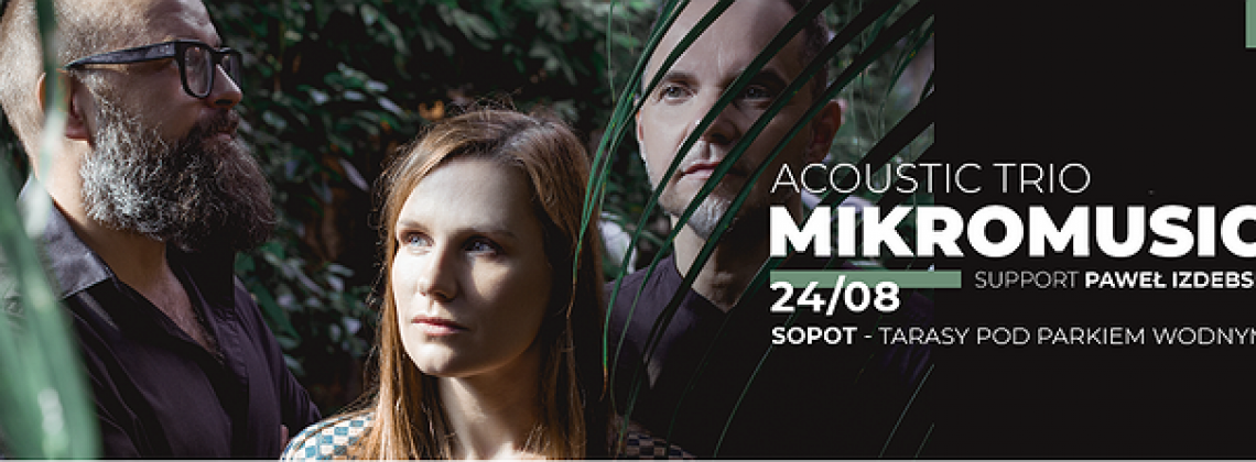 Mikromusic zagra dwa mega koncerty – w Poznaniu i Sopocie!