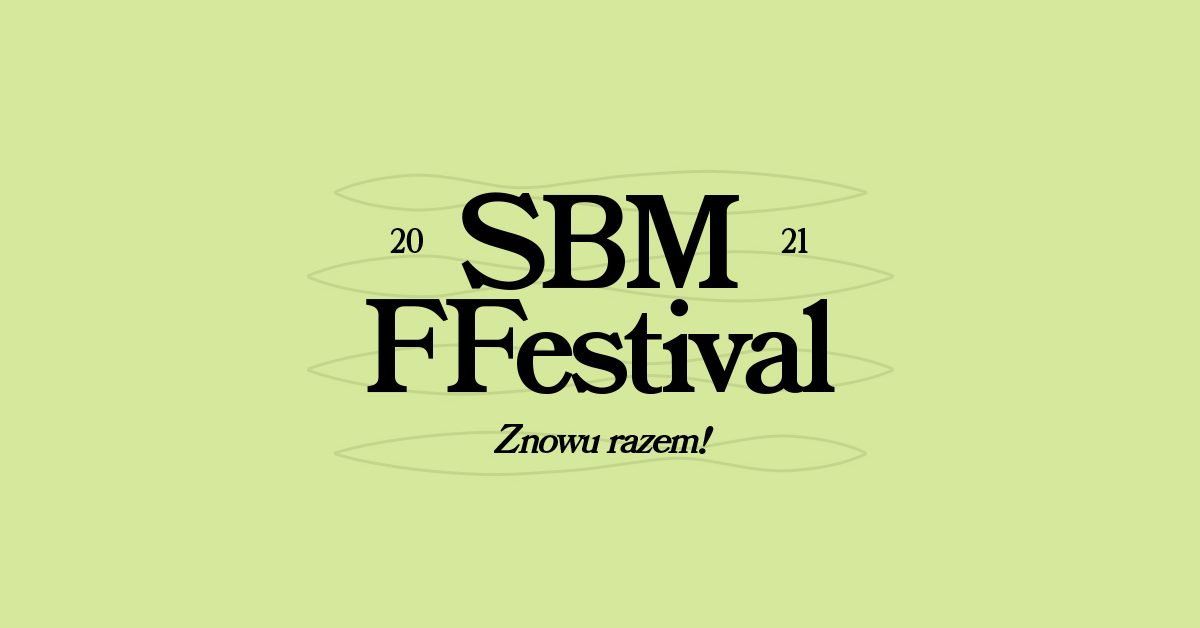 SBM FFestival vol. 5 przełożony, ale wróci jeszcze w tym roku