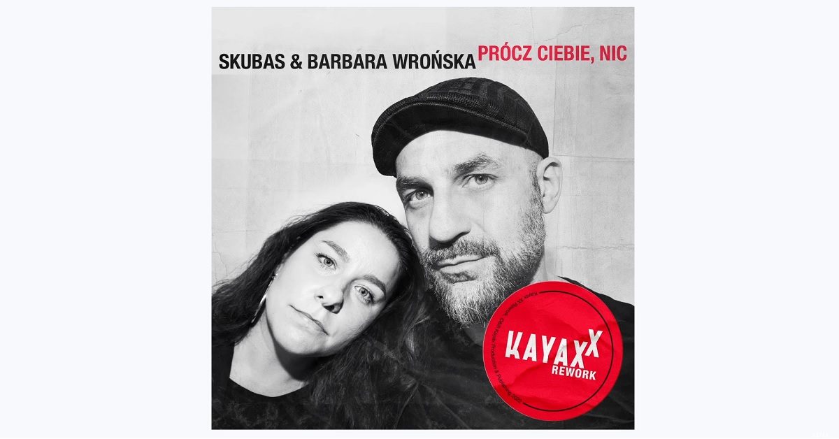 Skubas i Barbara Wrońska prezentują cover utworu Kayah i Krzysztofa Kiljańskiego