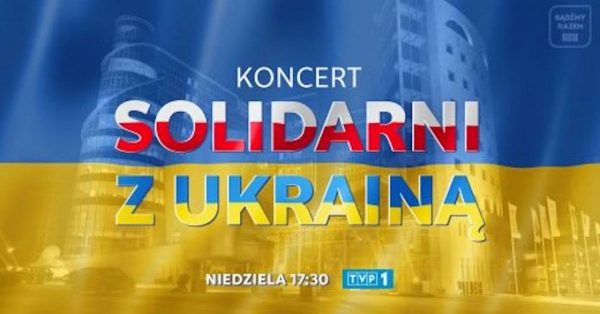„Solidarni z Ukrainą” – koncert nie do końca charytatywny?