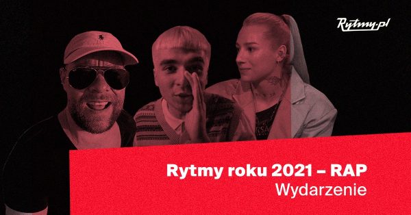Podsumowujemy 2021 w polskim rapie. Oto najważniejsze wydarzenia